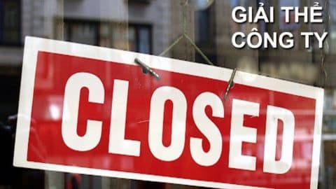 Biển hiệu 'CLOSED' và dòng chữ 'GIẢI THỂ CÔNG TY' tượng trưng cho sự kết thúc vòng đời của doanh nghiệp tại Việt Nam.