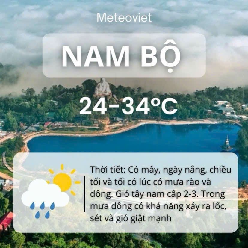 Bản tin dự báo thời tiết Nam Bộ với nhiệt độ 24-34 độ C, dự báo mưa dông, lốc xoáy và sấm sét.