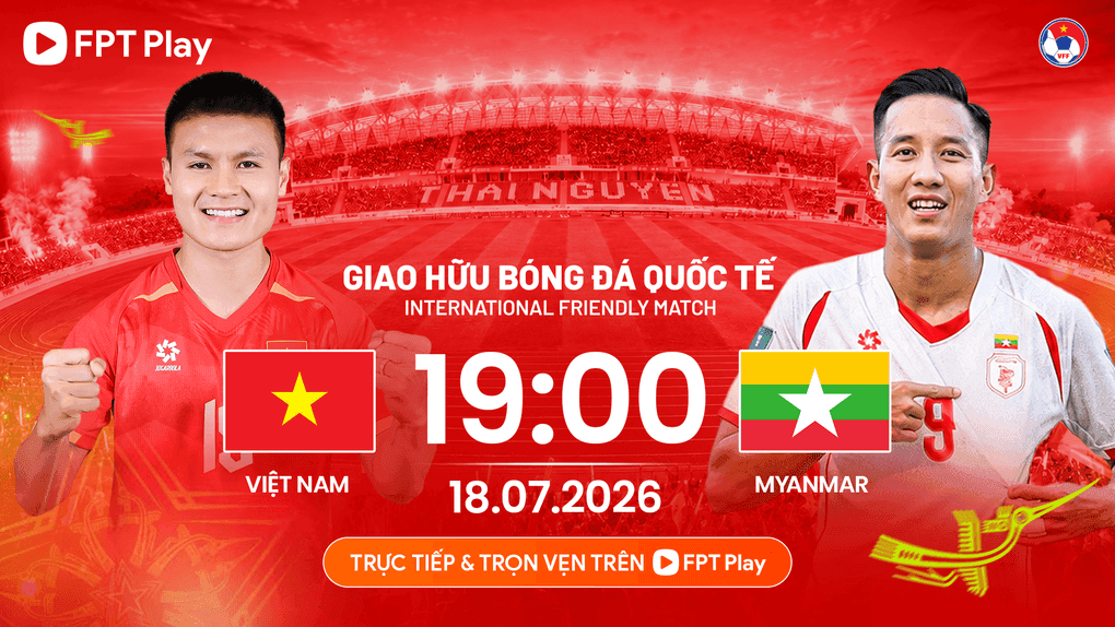 Hình ảnh quảng bá trận giao hữu bóng đá quốc tế giữa Việt Nam và Myanmar vào ngày 18/07/2026.