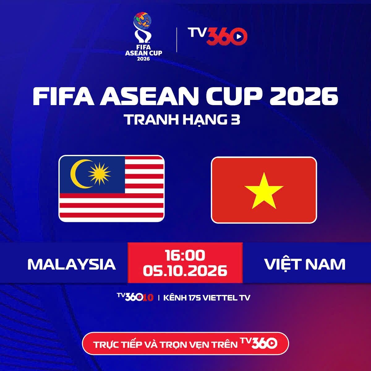 Thông báo trận tranh hạng ba FIFA ASEAN Cup 2026 giữa Malaysia và Việt Nam, diễn ra vào 16:00 ngày 05.10.2026.