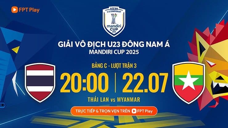 Thông tin trực tiếp trận đấu U23 Thái Lan và U23 Myanmar tại giải U23 Đông Nam Á 2025