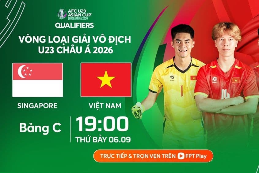 Thông tin trận đấu vòng loại U23 Châu Á 2026 giữa U23 Việt Nam và U23 Singapore