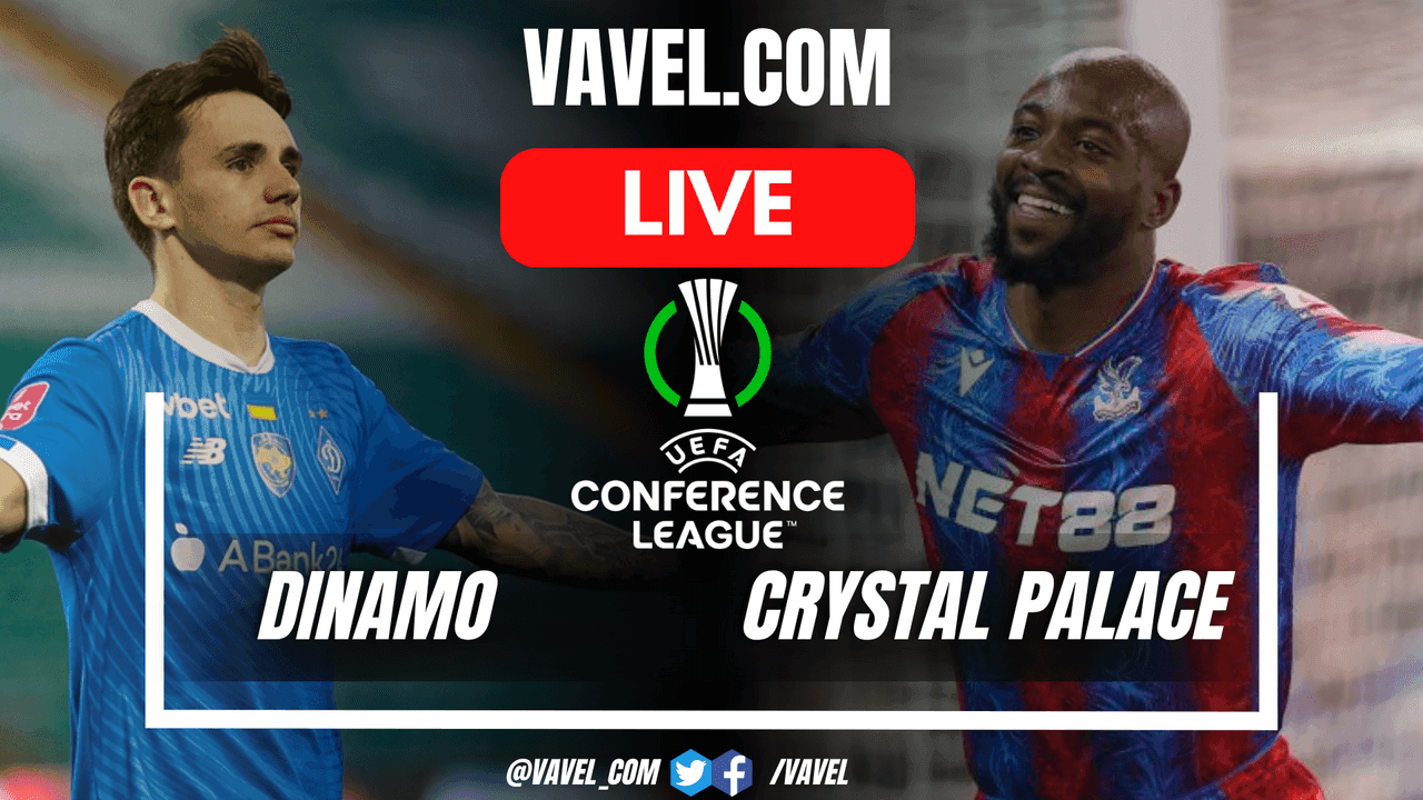 Trận đấu Conference League giữa Dinamo Kyiv và Crystal Palace, hành trình khẳng định đẳng cấp