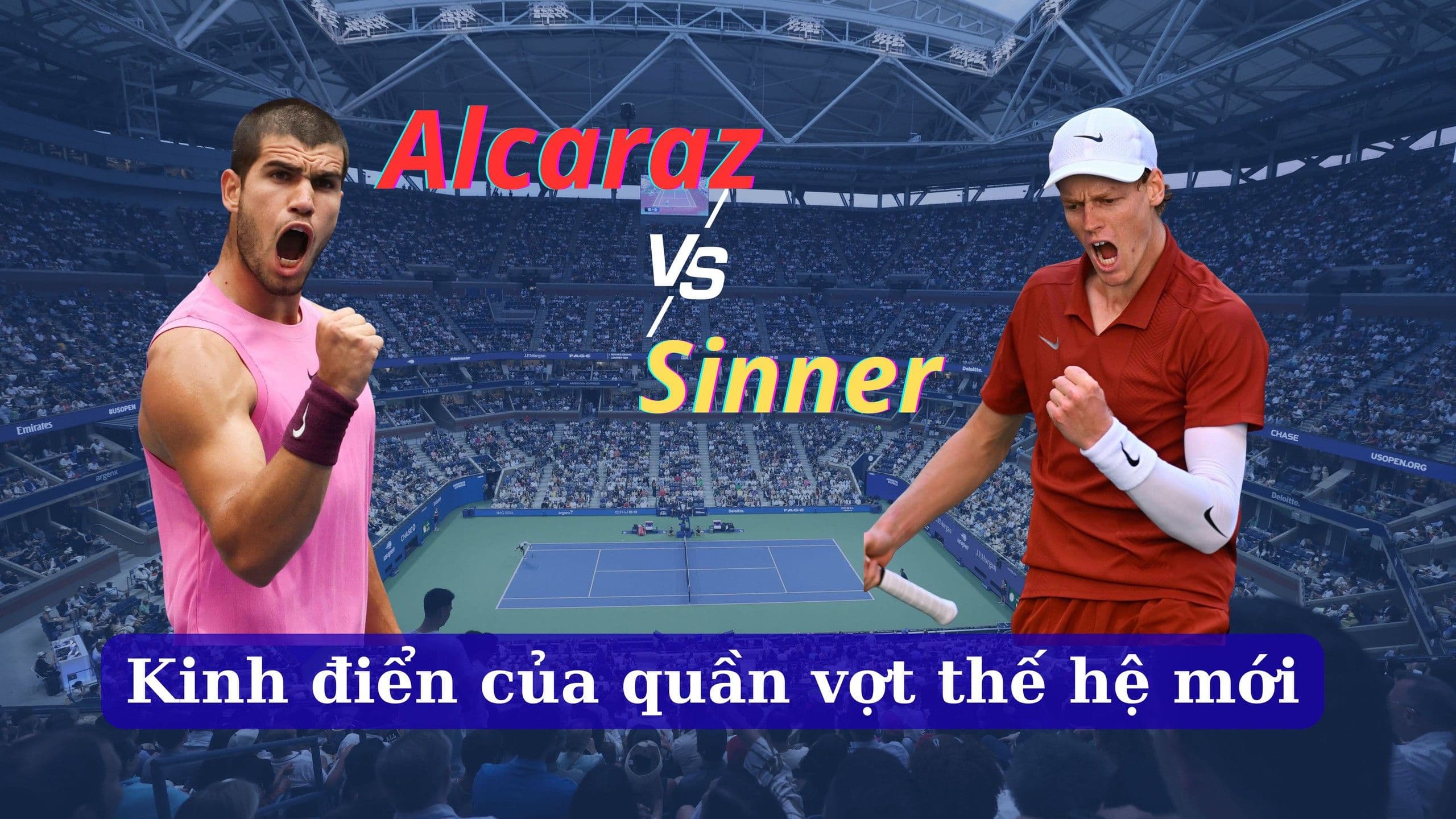 Trận đấu kinh điển giữa Jannik Sinner và Carlos Alcaraz tại US Open, biểu tượng của thế hệ quần vợt mới.